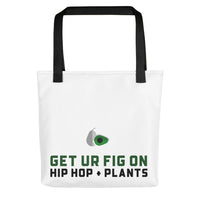 Get Ur Fig On Hip Hop + Plants