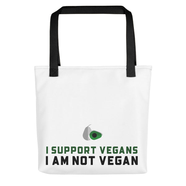 I Support Vegans - I am Not Vegan