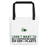 I Don't Want To Be A Pepper No More Hip Hop + Plants