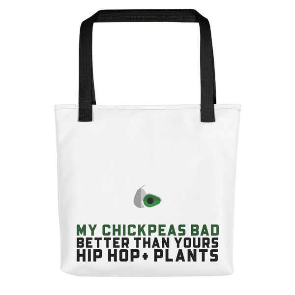My Chickpeas Bad Better Than Yours Hip Hop + Plants