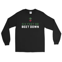 Six Feet or Beet Down