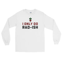 I Only do Rad-ish