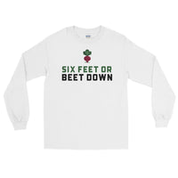 Six Feet or Beet Down