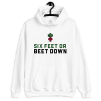 Six Feet or Beet Down