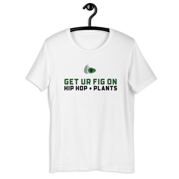 Get Ur Fig On Hip Hop + Plants