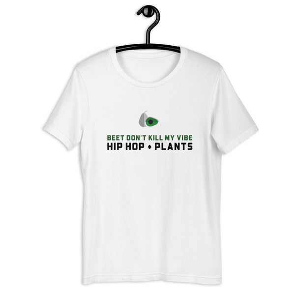 Beet Don't Kill My Vibe Hip Hop + Plants